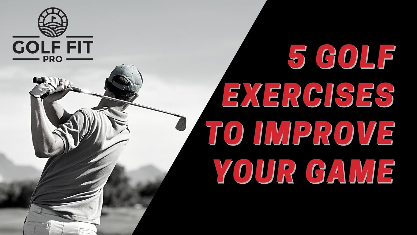 5 Simple Golf Exercises to Help Improve Your Game